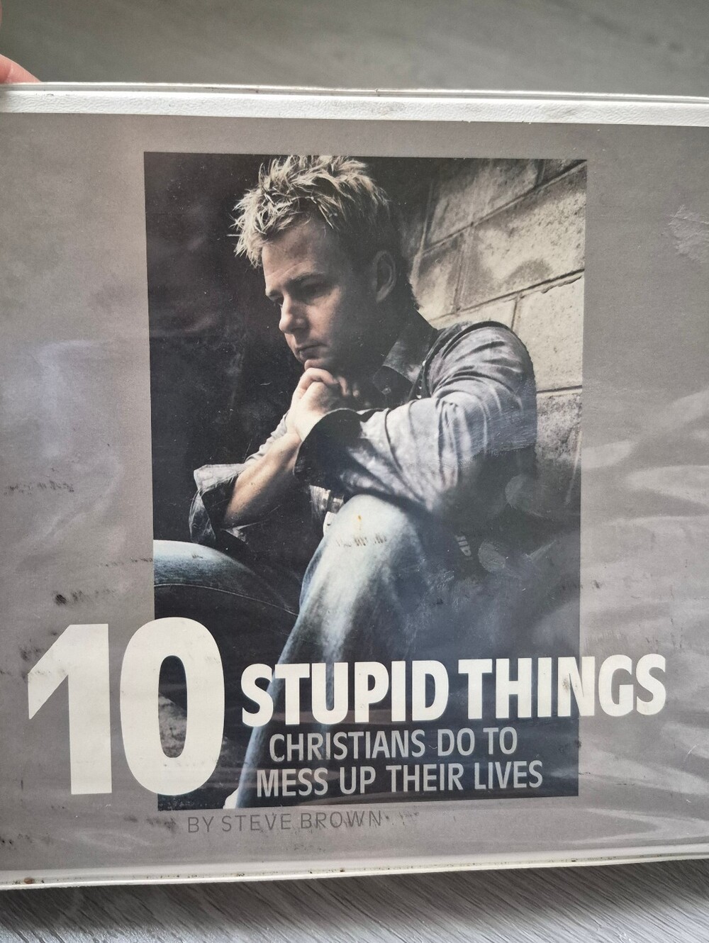 10 Stupid Things Christians Do to Mess Up Their Lives by Steve Brown Keylife